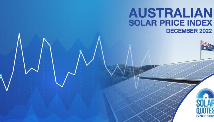 SolarQuotes Australian Solar Price Report  - December 2022
