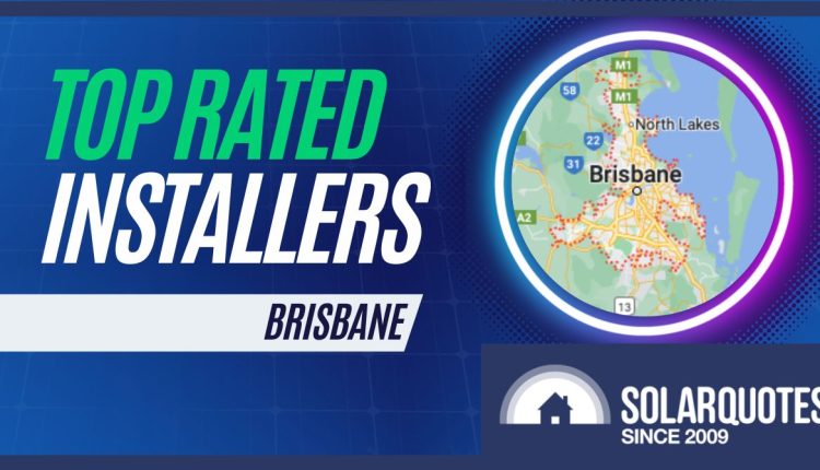 top rated solar installers in Brisbane 2023