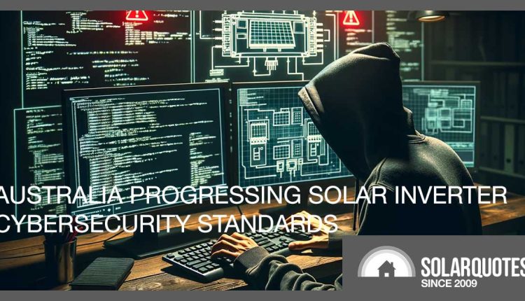 Australia Progressing Solar Inverter Cybersecurity Standards