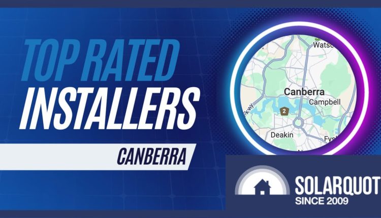 The Top-Rated Solar Installers In Canberra In 2024
