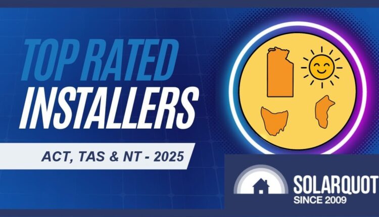 ACT, TAS and NT top rated solar installers